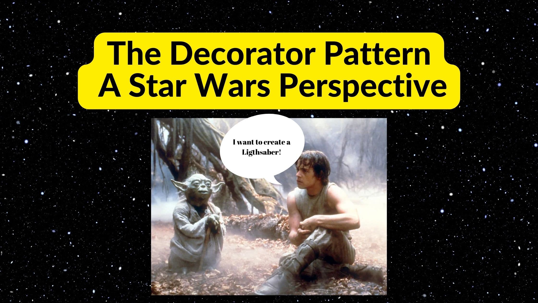 Yoda and the Decorator Pattern: A Lesson for Luke