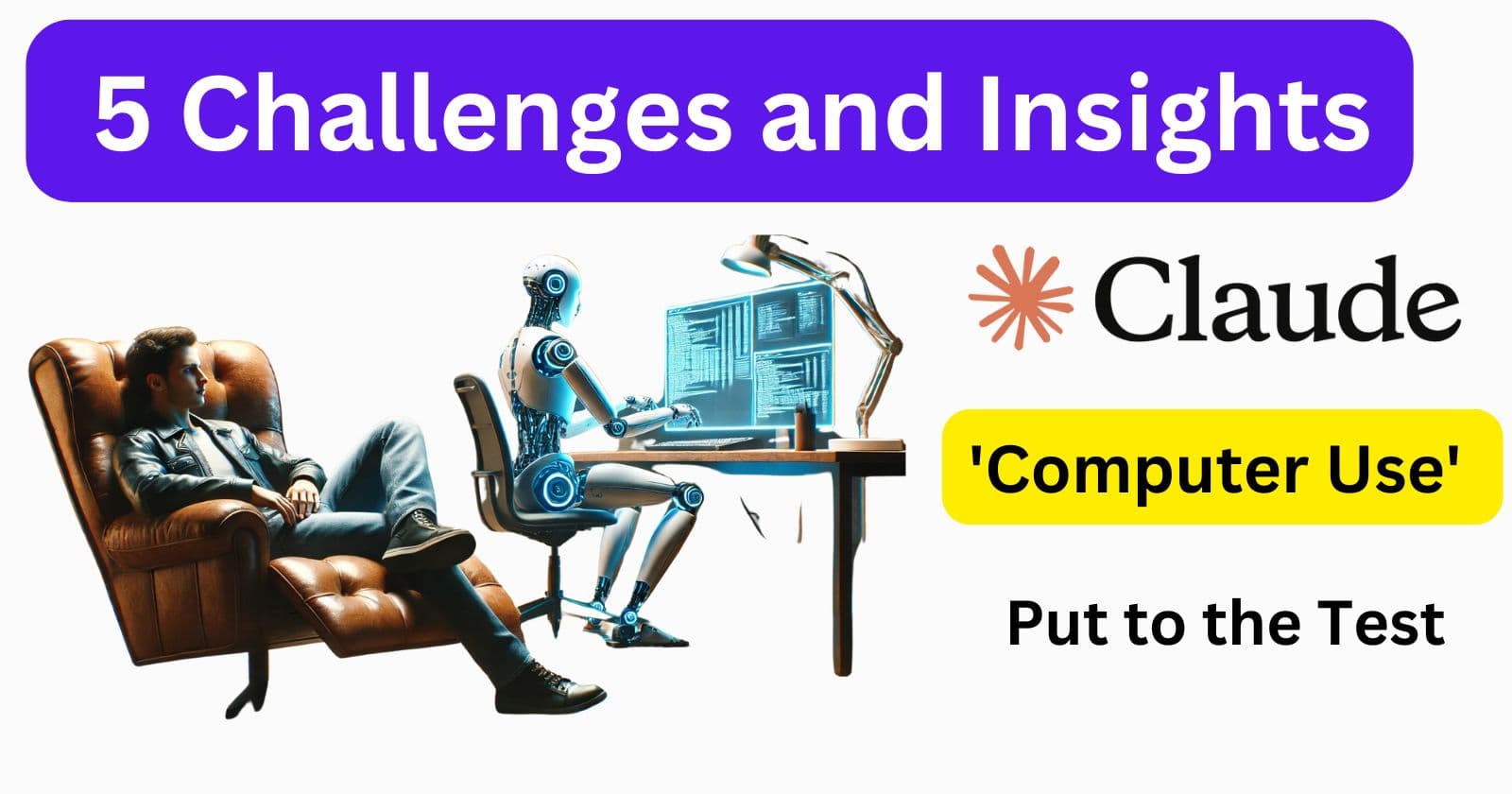 Claude's 'Computer Use' Put to the Test: 5 Challenges and Insights